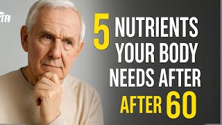 After 60, Your Body Craves These 5 Nutrients – Don’t Age Without Them