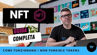 NFT: guida completa ai Non Fungible Token