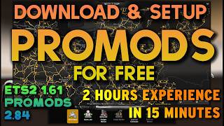 How to Download and Setup Promods 2.84 (for ETS2 1.61). Including official trailer