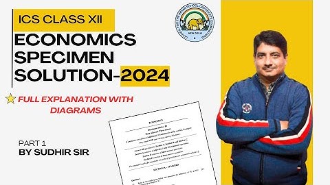 Solution of ECONOMICS SPECIMEN PAPER - ISC 2024 EXAMINATIONS for Class 12
