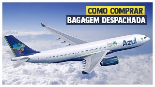 How to buy CHECKED BAGGAGE weighing 23kg on the AZUL Airline WEBSITE and APP? Checked Bag