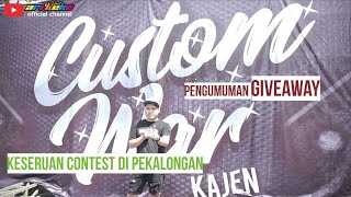 KESERUAN KONTES MOTOR DAN MOBIL CUSTOM WAR DI KAJEN PEKALONGAN #PENGUMUMAN GIVEAWAY #ARIKEKE