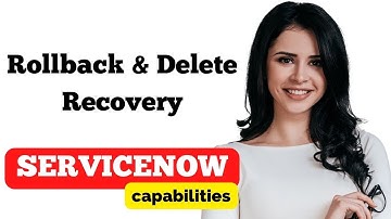 Rollback and delete recovery ServiceNow | ServiceNow capabilities