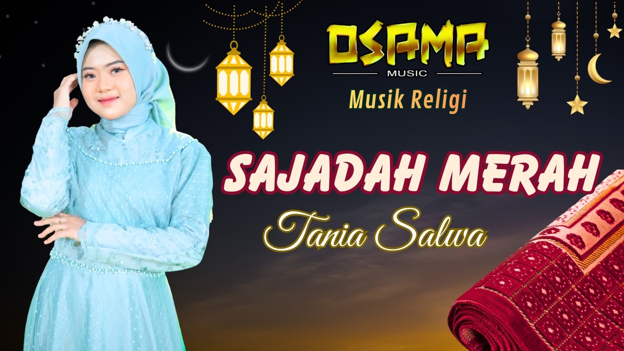 SAJADAH MERAH TANIA SALWA - OSAMA RELIGI SPECIAL RAMADHAN // ANIJAYA AUDIO LIVE // AIRIN DIGIMEDIA