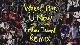 Where Are Ü Now (with Justin Bieber) [Ember Island Cover]