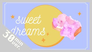 【30分耐久フリーBGM】sweet dreams  茶葉のぎか