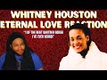 Whitney houston eternal love reaction