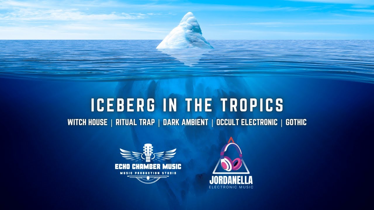JORDANELLA | Iceberg in the Tropics | Witch House | Ritual Trap | Dark Ambient | Gothic Electronic