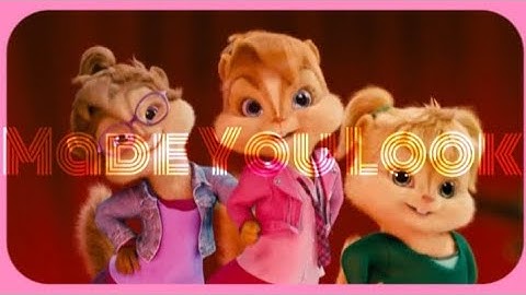 The Chipettes - Made You Look