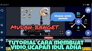 Tutorial cara membuat Video ucapan Idul Adha 11 Dzulhijah 1441 H(khusus untuk pemula)