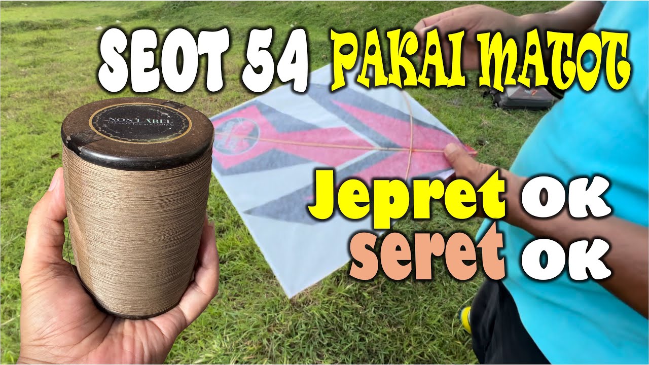 SEOT 54 PAKAI MATOT 0.22 | JEPRET OK - SERET OK