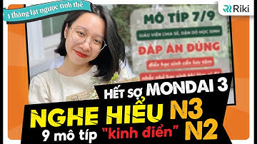 Dự đoán đề N2 - N3 NGHE HIỂU Mondai 3 với 9 motip ra đề lần đầu tiên được bật mí
