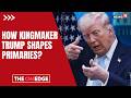 Donald Trump’s Massive Influence Over Republican Elections Explained | Trump The Kingmaker? | N18G
