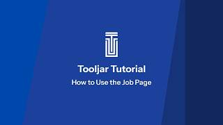 Tooljar Tutorial: How to Use the Job Page