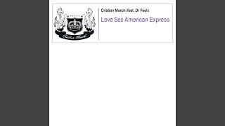 Love Sex American Express (Cristian Marchi Main Radio) - Cristian Marchi, Dr Feelx