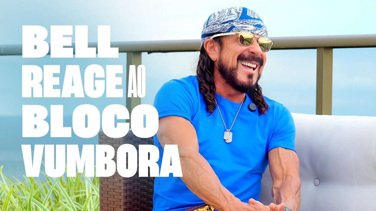 Bell reage ao Bloco Vumbora