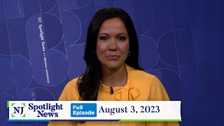 NJ Spotlight News: August 3, 2023