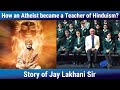 How an Atheist became a Teacher of Hinduism? #hinduism