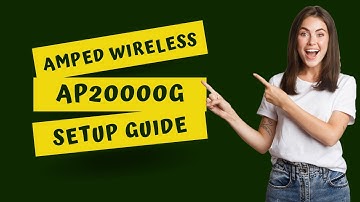 Amped Wireless AP20000G Setup Guide