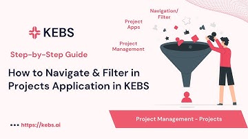 How to Navigate & Filter Projects in KEBS Project Management - Step by Step guide | PSA Tool | Q2C