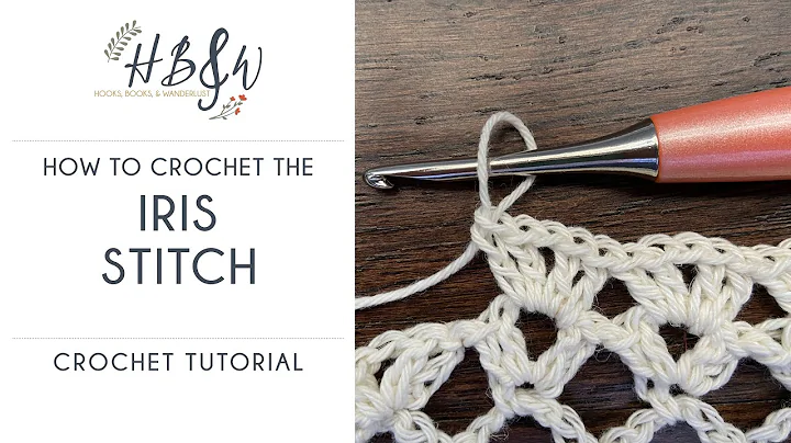 Learn the Beautiful Iris Stitch Crochet