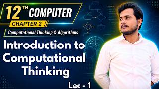 Introduction to Computational Thinking | 12th Computer - Chapter 2 - Lec 1