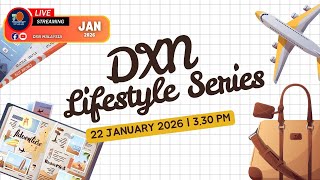 DXN Lifestyle Experience Of No Memory