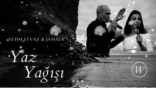 Yetim Eyvaz & Jamala - Yaz Yağışı