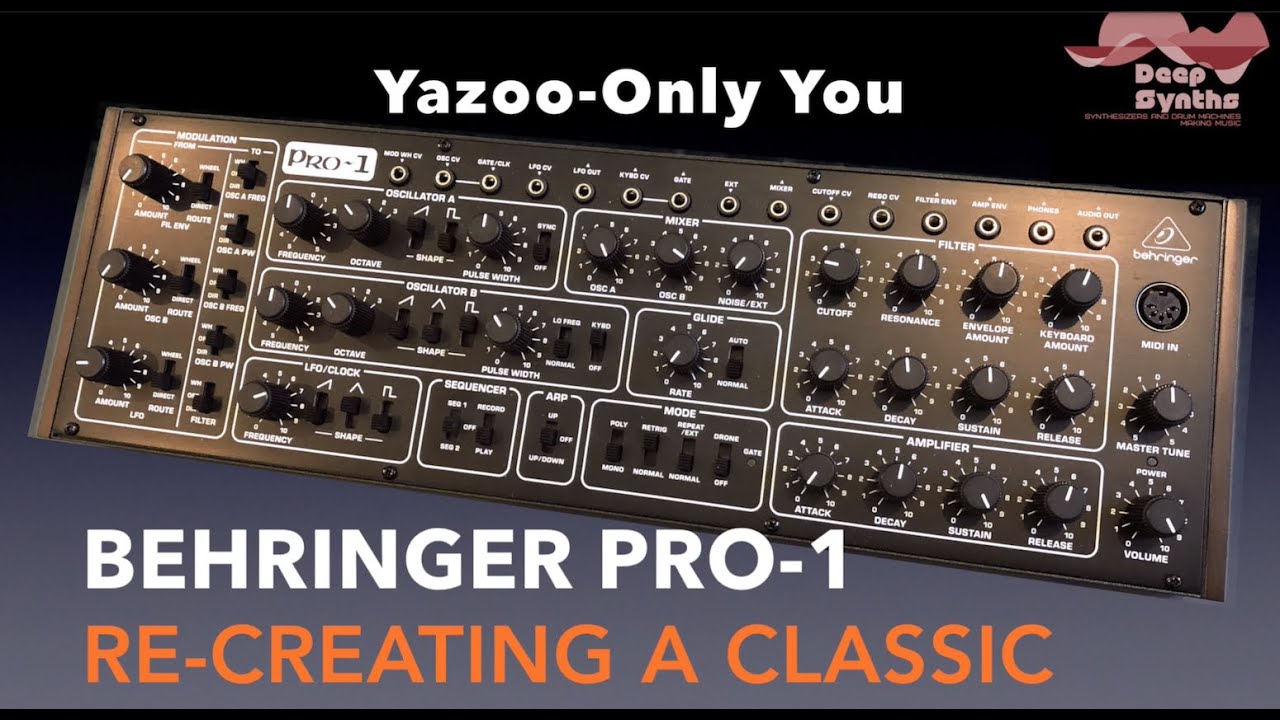 Yazoo-Only You-Behringer PRO-1 synth re-creation by Deep Synths. (patch  description included)