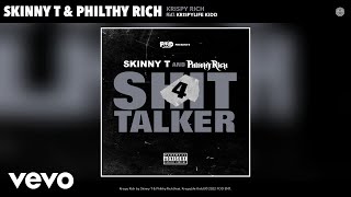 Смотреть клип Skinny T, Philthy Rich - Krispy Rich (Official Audio) Ft. Krispylife Kidd