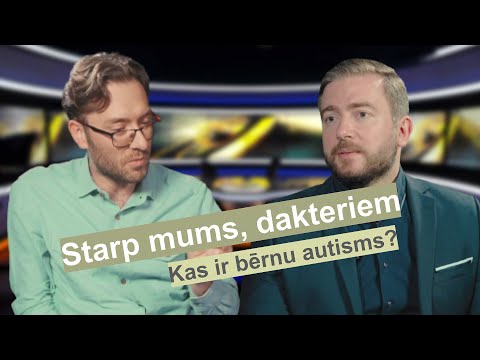 Starp mums, dakteriem: bērnu psihiatrs Ņ.Bezborodovs – kā Latvija diagnosticē autismu?