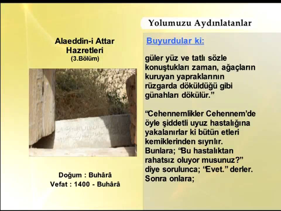 ALAEDDIN-I ATTAR HAZRETLERİ 3(YOLUMUZU AYDINLATANLAR)
