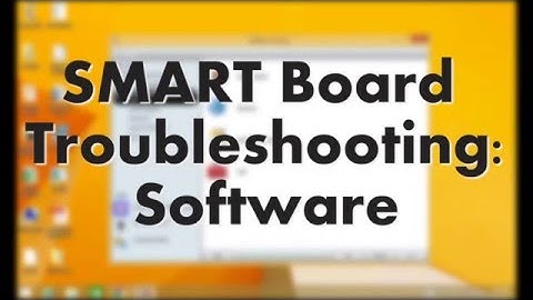 SMART Board Troubleshooting: Software
