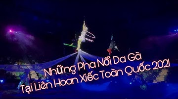 Những Pha Nổi Da Gà Tại Liên Hoan Xiếc 2021