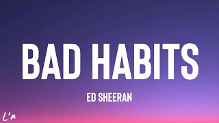 Ed Sheeran - Bad Habits (lyrics)