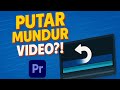 CARA MUDAH BUAT VIDEO REVERSE/PUTAR MUNDUR DI PREMIERE PRO