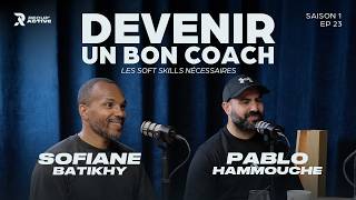 Becoming a Good Coach: Essential Soft Skills - Sofiane BATIKHY and Pablo HAMMOUCHE - S1 - EP23 screenshot 5