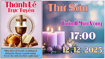 Thánh Lễ Trực Tuyến Hôm nay | Thứ Sáu Tuần II Mùa Vọng 12/12/2025 Trực Tiếp Thánh Lễ