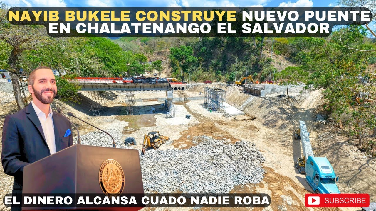 Gobierno de NAYIB BUKELE CONSTRUYE NUEVO PUETE que beneficiará a miles de personas en CHALATENANGO🇸🇻