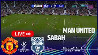 Manchester United vs Sabah [LIVE] Champions League 26/27 ✅ | Full Match Simulation/Recreation