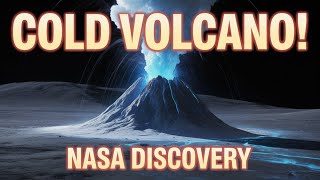 Nasa Detects A Giant Cold Volcano On A Distant Moon Cryovolcanism Explained