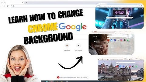 How to change google chrome background image | Change chrome theme & color in a few minutes