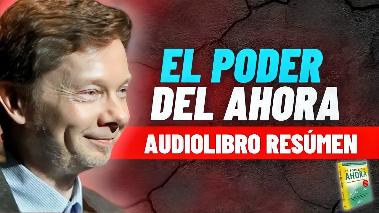 DESCUBRÍ el Poder del Ahora de Eckhart Tolle y Cambió Mi Vida - YouTube