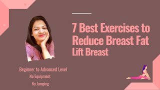 Exercises To Reduce Breast Size And Lift/Tone The Breast (Beginner To Advanced Level)