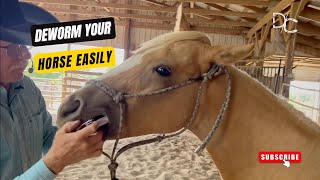 D/C  MAKE DEWORMING YOUR HORSE EASY & PLEASANT!