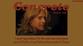 [THAISUB] Malcolm Todd - Concrete แปลเพลง