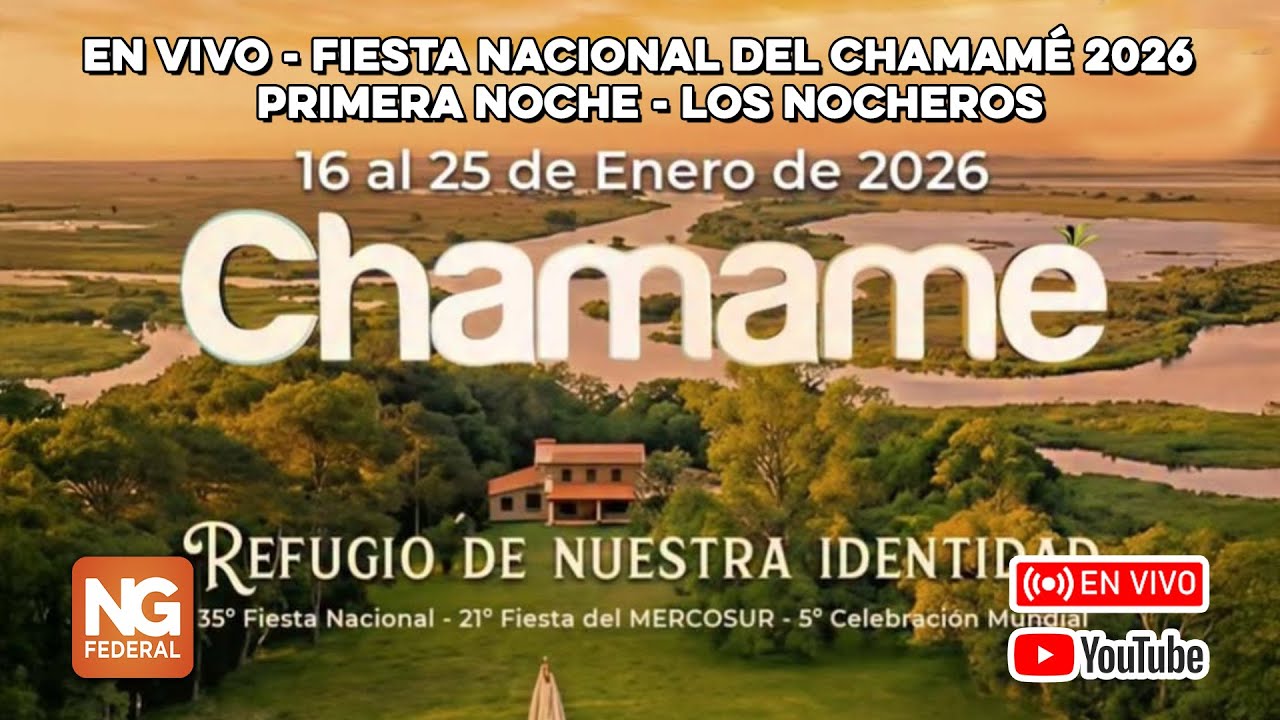 FIESTA NACIONAL DEL CHAMAMÉ 2026 | PRIMERA NOCHE - LOS NOCHEROS