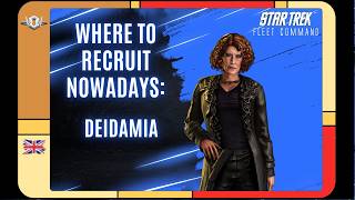 Where to recruit nowadays: Deidamia | How to Play Star Trek Fleet Command | Outside Views STFC