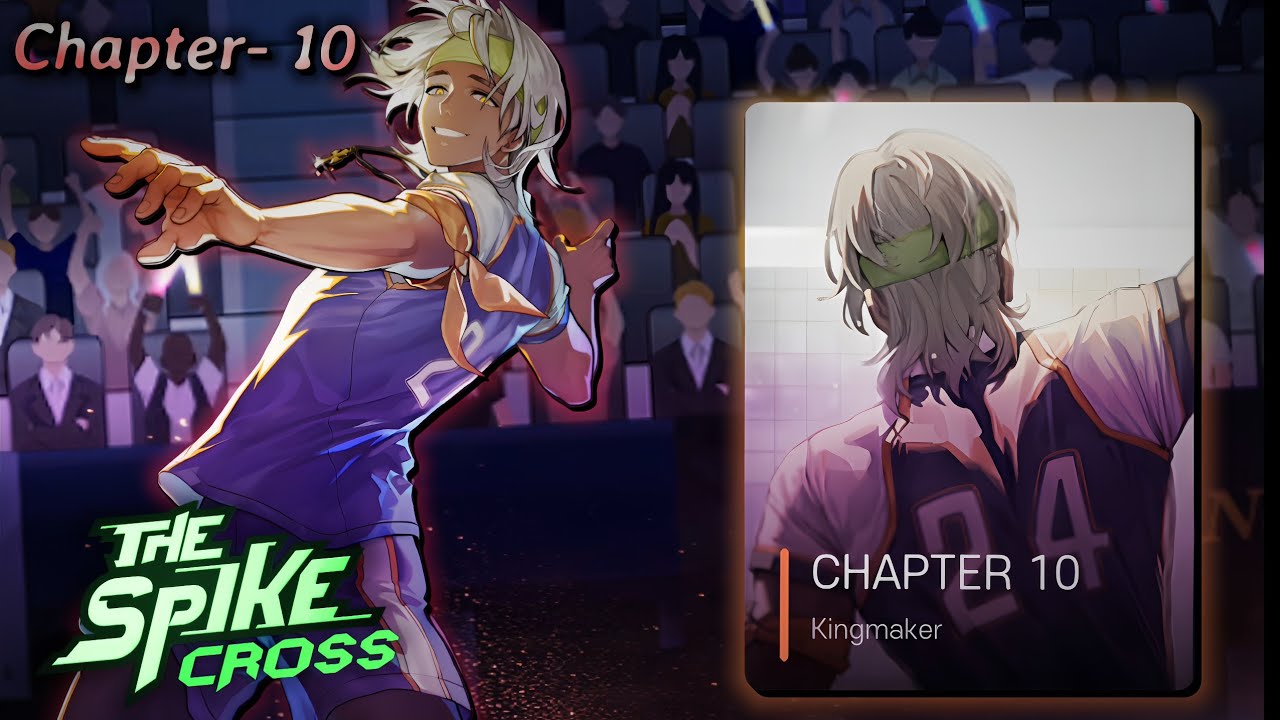The Spike Cross Chapter 10 - The King Maker Lucas Story