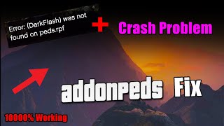 GTA 5 : How To Fix Addonpeds Error  || 10000% Working 🔥 || 2020 Video